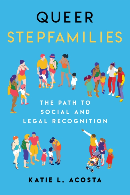 Book Cover for Queer Stepfamilies by Katie L. Acosta
