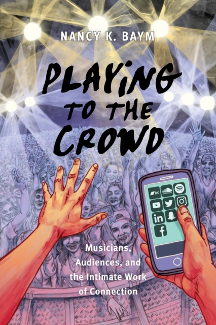 Book Cover for Playing to the Crowd by Nancy K. Baym