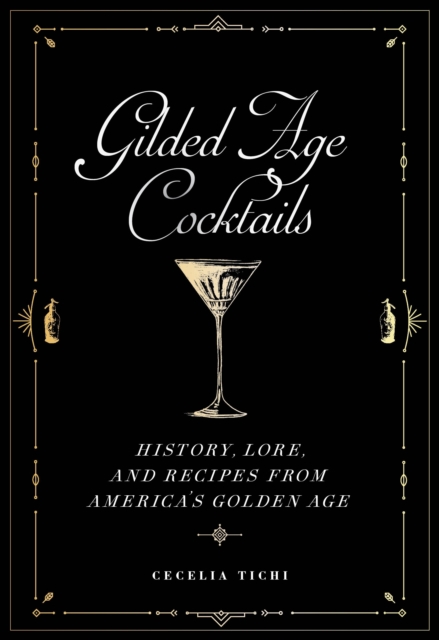 Book Cover for Gilded Age Cocktails by Cecelia Tichi