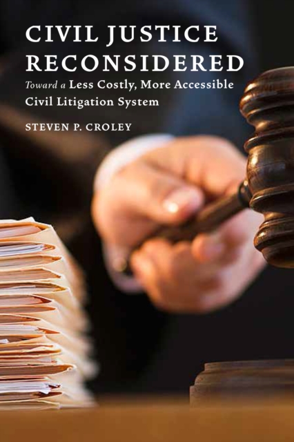 Book Cover for Civil Justice Reconsidered by Steven P. Croley