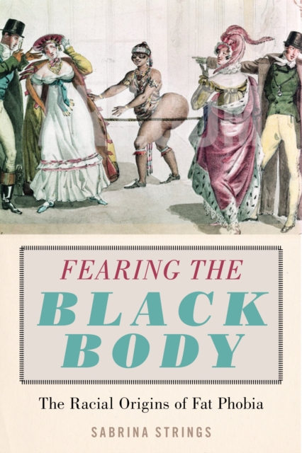 Book Cover for Fearing the Black Body by Sabrina Strings