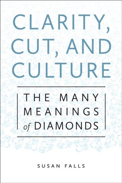 Book Cover for Clarity, Cut, and Culture by Susan Falls