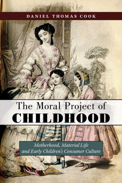 Book Cover for Moral Project of Childhood by Daniel Thomas Cook