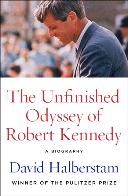 Book Cover for Unfinished Odyssey of Robert Kennedy by David Halberstam