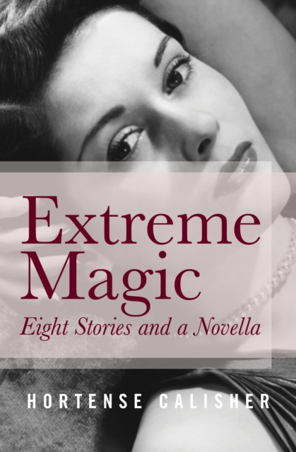 Book Cover for Extreme Magic by Hortense Calisher