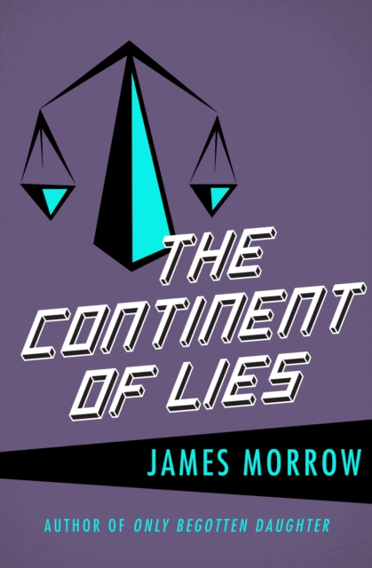 Book Cover for Continent of Lies by James Morrow