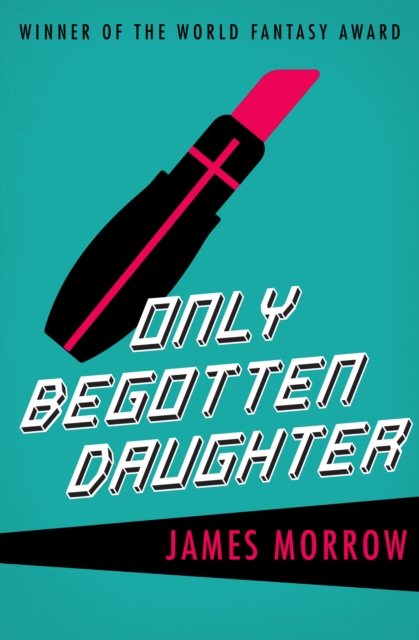 Book Cover for Only Begotten Daughter by James Morrow