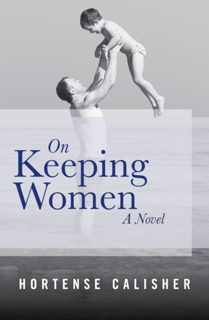 Book Cover for On Keeping Women by Hortense Calisher