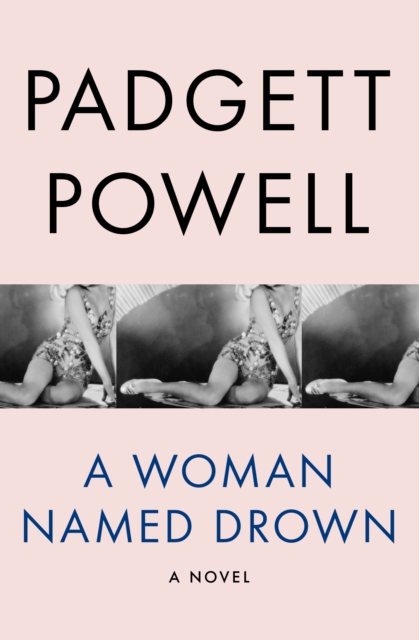 Book Cover for Woman Named Drown by Padgett Powell