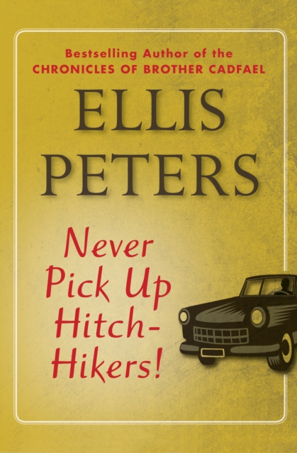 Book Cover for Never Pick Up Hitch-Hikers! by Ellis Peters