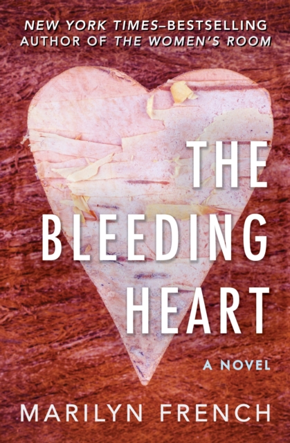 Book Cover for Bleeding Heart by Marilyn French