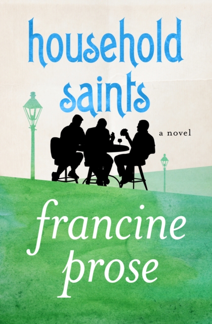 Book Cover for Household Saints by Francine Prose