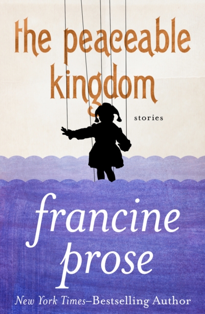 Book Cover for Peaceable Kingdom by Francine Prose