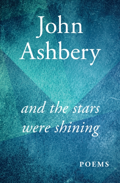 Book Cover for And the Stars Were Shining by John Ashbery