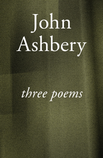 Book Cover for Three Poems by John Ashbery