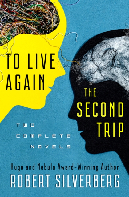 Book Cover for To Live Again and The Second Trip by Robert Silverberg