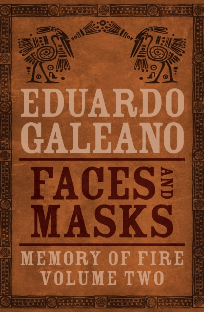 Book Cover for Faces and Masks by Eduardo Galeano