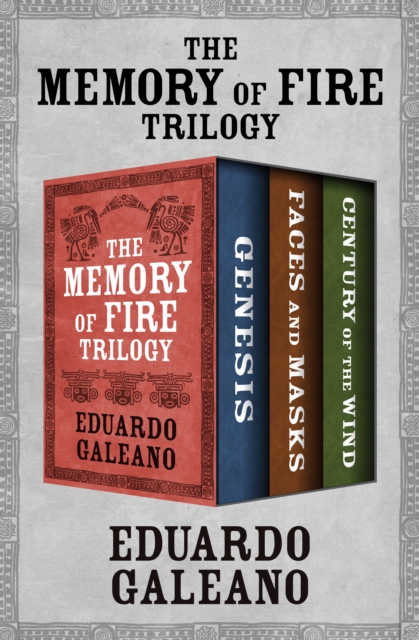 Book Cover for Memory of Fire Trilogy by Eduardo Galeano