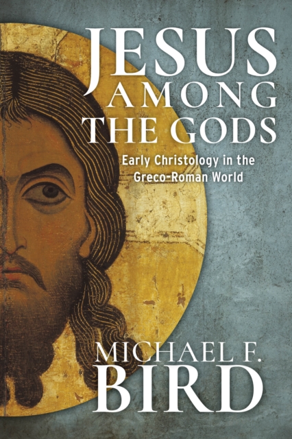 Book Cover for Jesus among the gods by Michael F. Bird