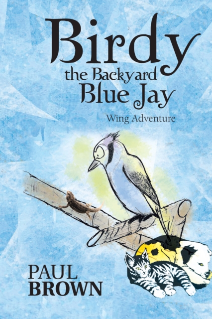 Book Cover for Birdy the Backyard Blue Jay by Paul Brown