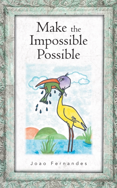 Book Cover for Make the Impossible Possible by Joao Fernandes