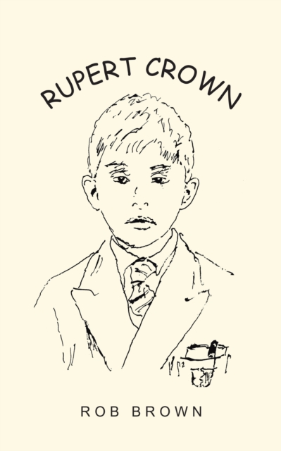 Book Cover for Rupert Crown by Rob Brown