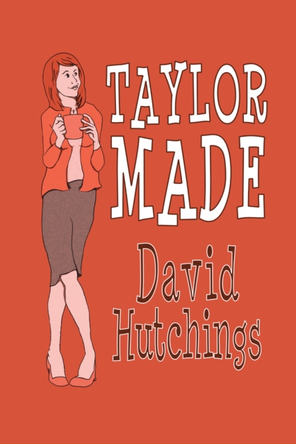 Book Cover for Taylor Made by David Hutchings