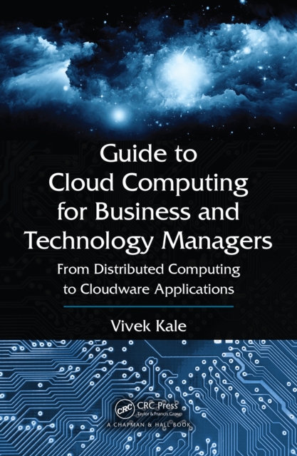 Book Cover for Guide to Cloud Computing for Business and Technology Managers by Vivek Kale