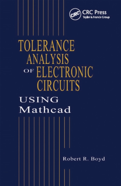 Book Cover for Tolerance Analysis of Electronic Circuits Using MATHCAD by Robert Boyd