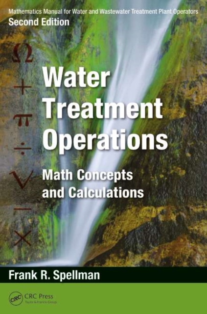 Book Cover for Mathematics Manual for Water and Wastewater Treatment Plant Operators: Water Treatment Operations by Frank R. Spellman