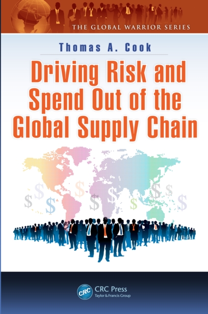 Book Cover for Driving Risk and Spend Out of the Global Supply Chain by Thomas A. Cook