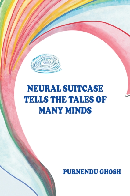 Book Cover for Neural Suitcase Tells the Tales of Many Minds by Purnendu Ghosh