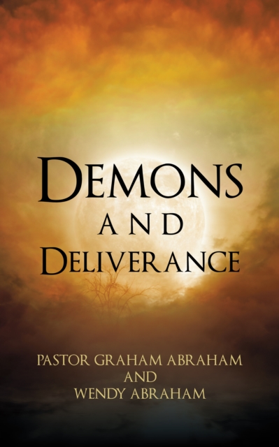 Book Cover for Demons and Deliverance by Abraham, Wendy