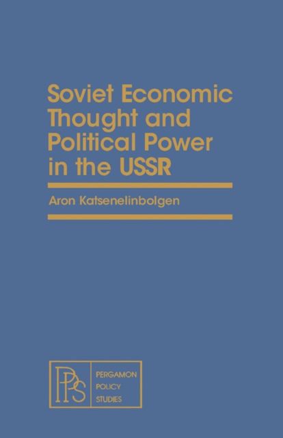 Book Cover for Soviet Economic Thought and Political Power in the USSR by Katsenelinboigen, Aron