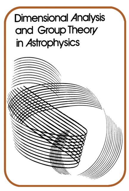 Book Cover for Dimensional Analysis and Group Theory in Astrophysics by Kurth, Rudolf