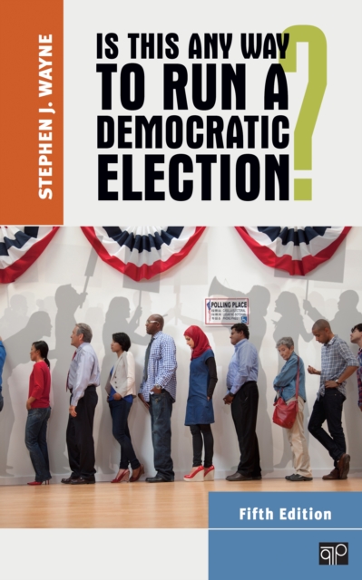 Book Cover for Is This Any Way to Run a Democratic Election? by Stephen J. Wayne