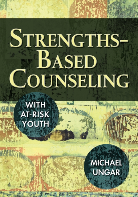 Book Cover for Strengths-Based Counseling With At-Risk Youth by Michael Ungar