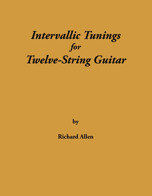 Book Cover for Intervallic Tunings for Twelve-String Guitar by Richard Allen