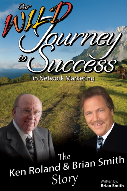 Book Cover for Our Wild Journey to Success by Brian Smith