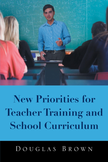 Book Cover for New Priorities for Teacher Training and School Curriculum by Douglas Brown