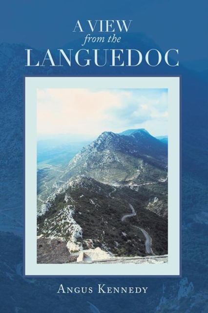 Book Cover for View from the Languedoc by Angus Kennedy