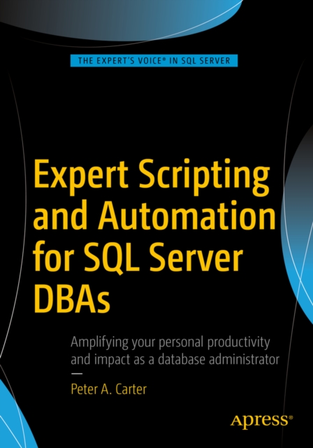 Book Cover for Expert Scripting and Automation for SQL Server DBAs by Carter, Peter A.