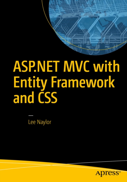 Book Cover for ASP.NET MVC with Entity Framework and CSS by Lee Naylor