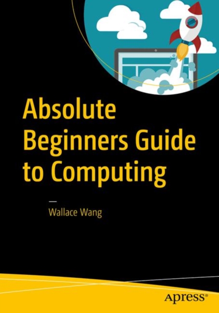 Book Cover for Absolute Beginners Guide to Computing by Wallace Wang