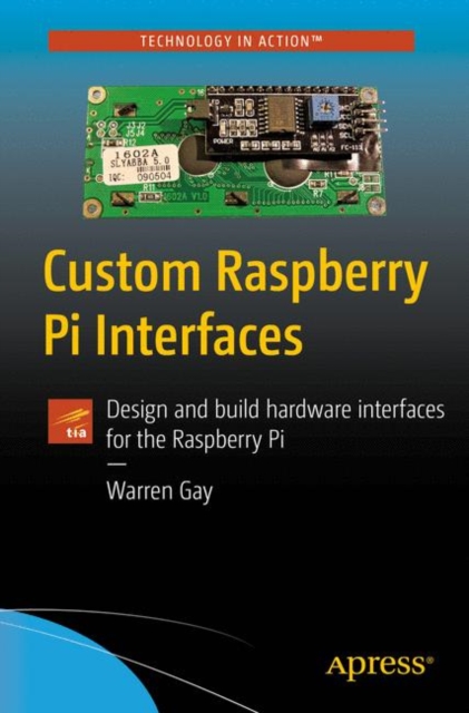 Book Cover for Custom Raspberry Pi Interfaces by Warren Gay