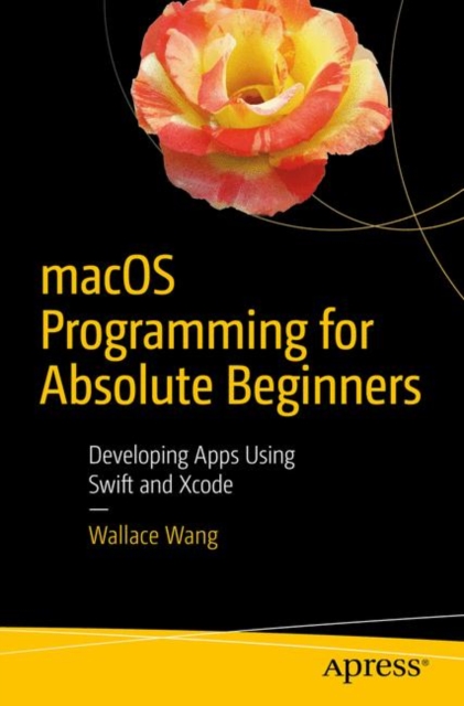 Book Cover for macOS Programming for Absolute Beginners by Wallace Wang