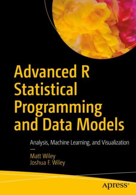 Book Cover for Advanced R Statistical Programming and Data Models by Wiley, Matt|Wiley, Joshua F.