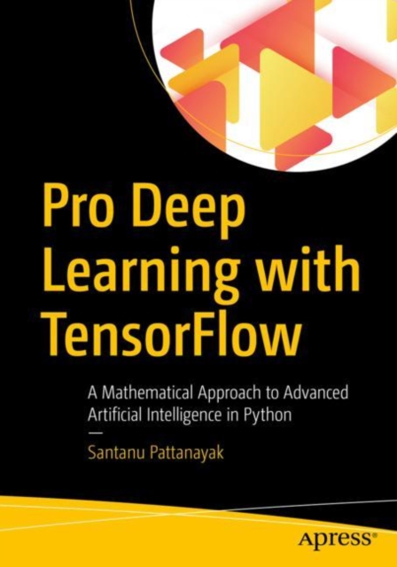 Book Cover for Pro Deep Learning with TensorFlow by Santanu Pattanayak