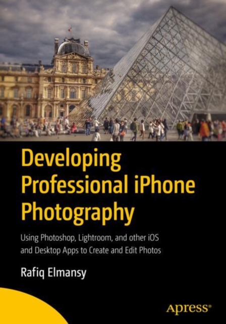 Book Cover for Developing Professional iPhone Photography by Rafiq Elmansy