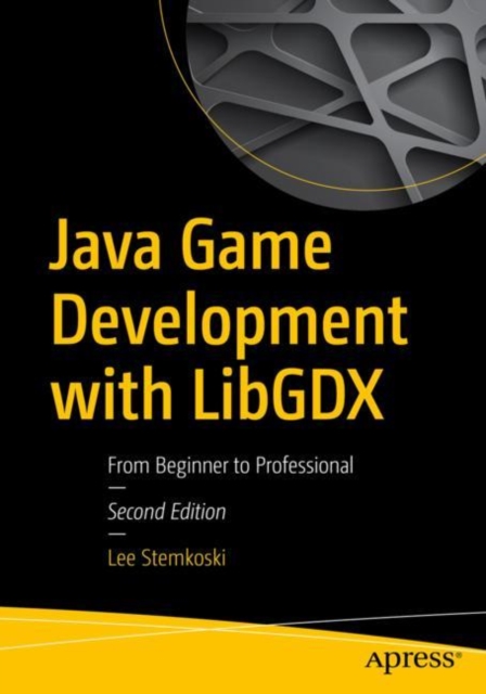 Book Cover for Java Game Development with LibGDX by Lee Stemkoski